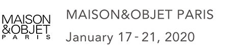 MAISON&OBJET PARIS January 17- 21, 2020
